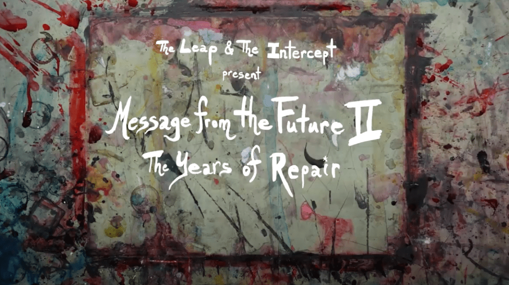The Intercept: A Message From The Future II - The Years Of Repair